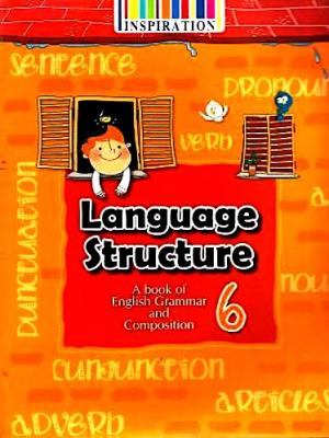Language Structure - A book of English Grammar and Composition 6